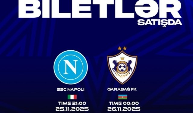 “Napoli” - “Qarabağ” oyununa getmək istəyənlərin NƏZƏRİNƏ!