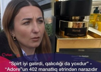 Paytaxt sakini Gülər Mehdiyeva tanınmış parfumeriya şəbəkələrindən olan “Adore”dan aldığı ətirin keyfiyyətindən narazıdır: