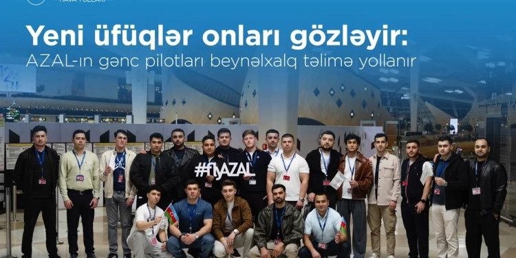 AZAL Milli Aviasiya Akademiyasından gənc mütəxəssisləri Avropaya təlim üçün göndərir